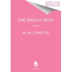 The Bright Spot: A Novel