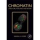 Chromatin: Structure, Function, and History