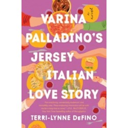 Varina Palladino's Jersey Italian Love Story: A Novel: A Novel