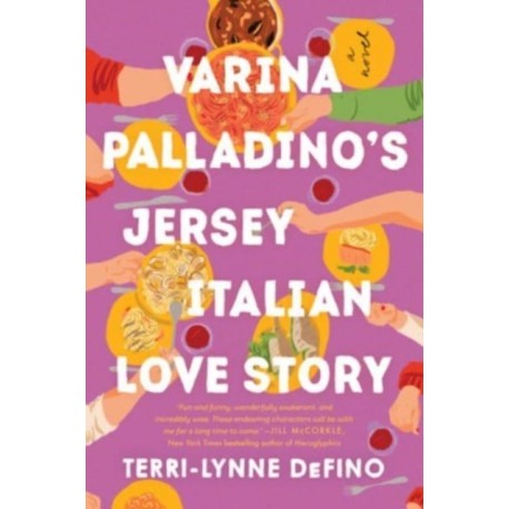 Varina Palladino's Jersey Italian Love Story: A Novel: A Novel