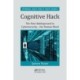 Cognitive Hack: The New Battleground in Cybersecurity ... the Human Mind