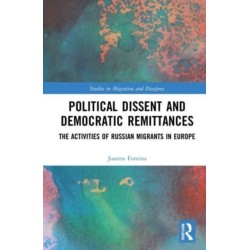 Political Dissent and Democratic Remittances: The Activities of Russian Migrants in Europe