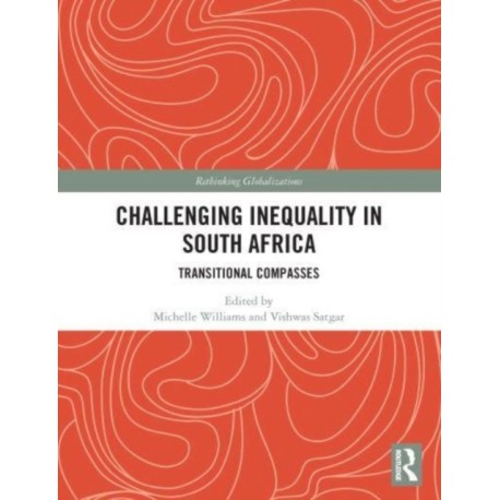 Challenging Inequality in South Africa: Transitional Compasses