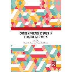 Contemporary Issues in Leisure Sciences: A Look Forward