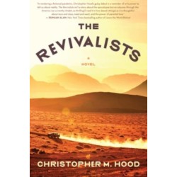 The Revivalists: A Novel