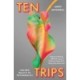 Ten Trips: The New Reality of Psychedelics