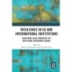 Resilience in EU and International Institutions: Redefining Local Ownership in a New Global Governance Agenda