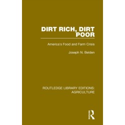 Dirt Rich, Dirt Poor: America's Food and Farm Crisis