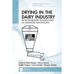 Drying in the Dairy Industry: From Established Technologies to Advanced Innovations