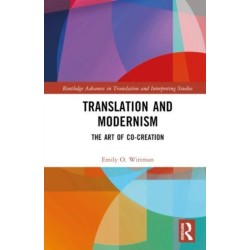 Translation and Modernism: The Art of Co-Creation
