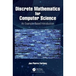 Discrete Mathematics for Computer Science: An Example-Based Introduction