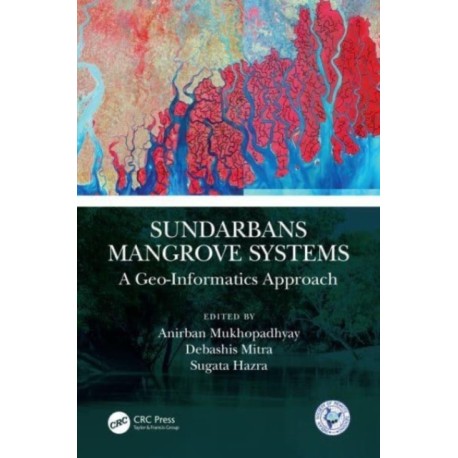 Sundarbans Mangrove Systems: A Geo-Informatics Approach