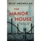 The Manor House: A Novel