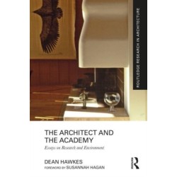 The Architect and the Academy: Essays on Research and Environment