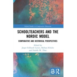 Schoolteachers and the Nordic Model: Comparative and Historical Perspectives