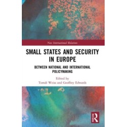 Small States and Security in Europe: Between National and International Policymaking