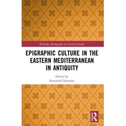Epigraphic Culture in the Eastern Mediterranean in Antiquity