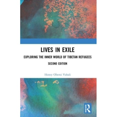 Lives in Exile: Exploring the Inner World of Tibetan Refugees