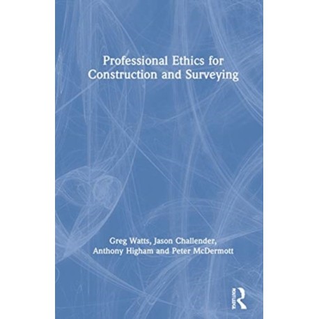 Professional Ethics in Construction and Surveying