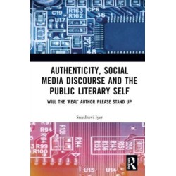 Authenticity and the Public Literary Self: Will The ‘Real’ Author Please Stand Up
