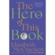The Hero of This Book: A Novel