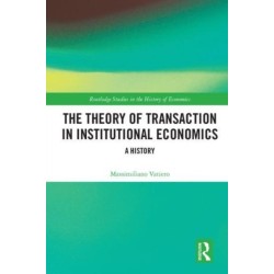The Theory of Transaction in Institutional Economics: A History