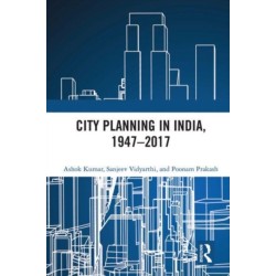 City Planning in India, 1947–2017