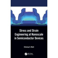 Stress and Strain Engineering at Nanoscale in Semiconductor Devices
