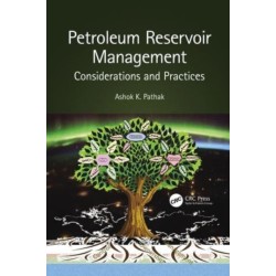 Petroleum Reservoir Management: Considerations and Practices