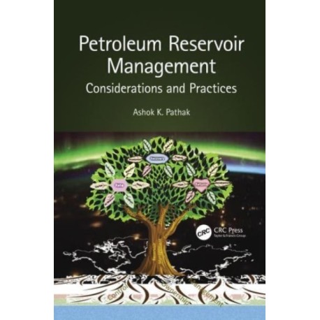 Petroleum Reservoir Management: Considerations and Practices