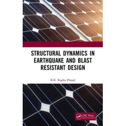 Structural Dynamics in Earthquake and Blast Resistant Design