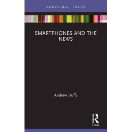 Smartphones and the News