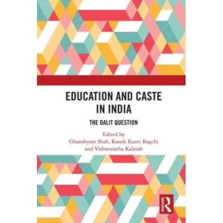 Education and Caste in India: The Dalit Question