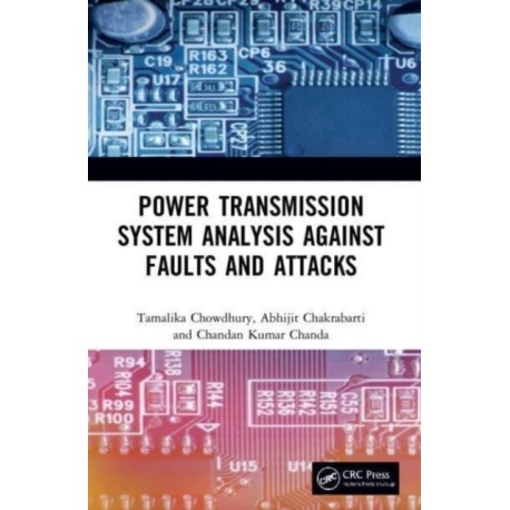 Power Transmission System Analysis Against Faults and Attacks