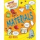 What Matters Most?: Materials
