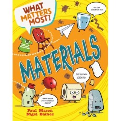 What Matters Most?: Materials