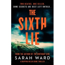 The Sixth Lie: A gripping Welsh crime thriller
