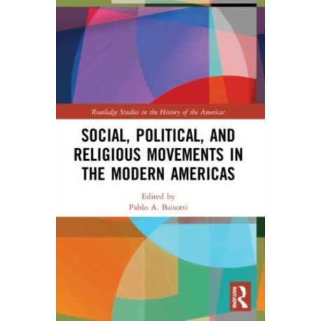 Social, Political, and Religious Movements in the Modern Americas