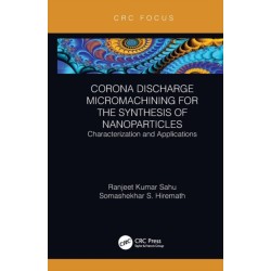Corona Discharge Micromachining for the Synthesis of Nanoparticles: Characterization and Applications