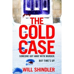 The Cold Case: A totally gripping crime thriller with a killer twist you won't see coming