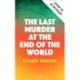 The Last Murder at the End of the World: The Number One Sunday Times bestseller