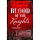 Blood of the Knights: A captivating Napoleonic historical mystery