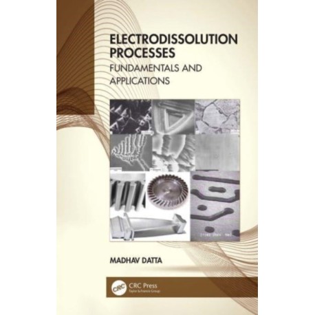 Electrodissolution Processes: Fundamentals and Applications