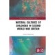 Material Cultures of Childhood in Second World War Britain
