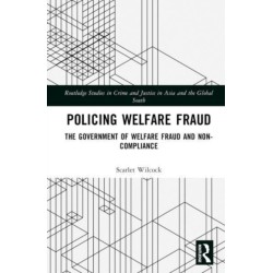 Policing Welfare Fraud: The Government of Welfare Fraud and Non-Compliance
