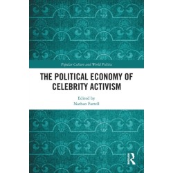 The Political Economy of Celebrity Activism