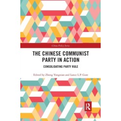 The Chinese Communist Party in Action: Consolidating Party Rule