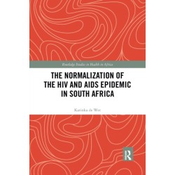 The Normalization of the HIV and AIDS Epidemic in South Africa