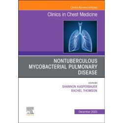 Nontuberculous Mycobacterial Pulmonary Disease, An Issue of Clinics in Chest Medicine