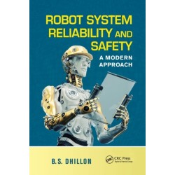 Robot System Reliability and Safety: A Modern Approach